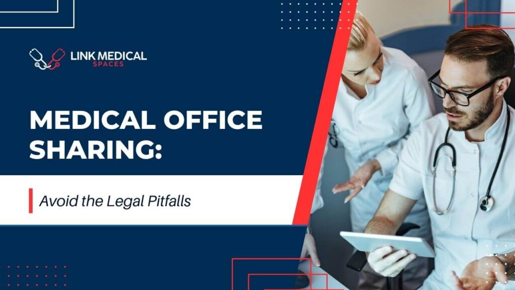 LMS - Medical Office Sharing_ Avoid the Legal Pitfalls