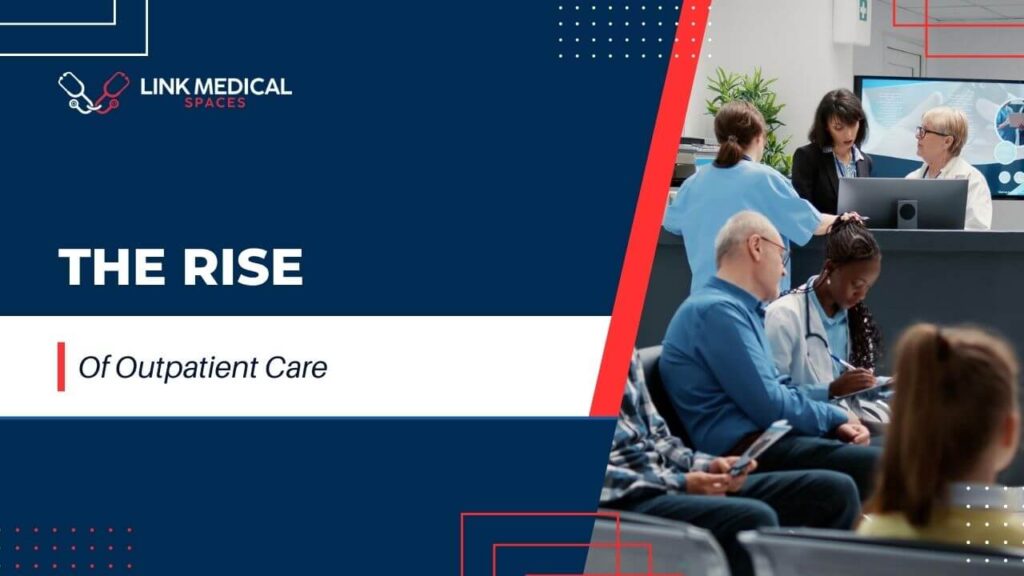 LMS - The Rise of Outpatient Care