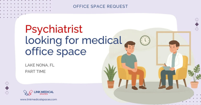 Psychiatrist looking for Part Time medical office space in Lake Nona, Orlando, FL, USA