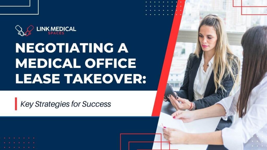 LMS - Negotiating a Medical Office Lease Takeover_ Key Strategies for Success